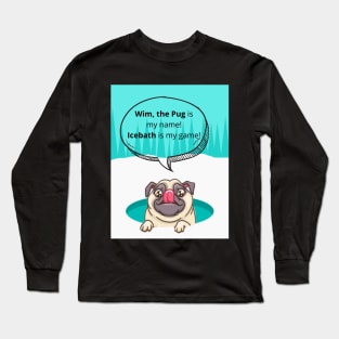 Wim the Pug Long Sleeve T-Shirt